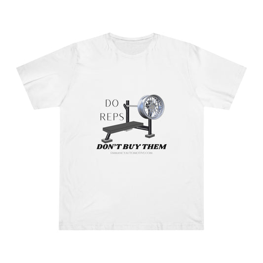 “Do Reps, Don’t Buy Them” Unisex T-Shirt